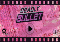 Deadly Bullet